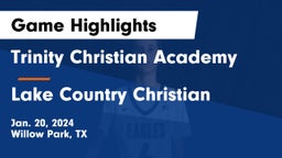 Trinity Christian Academy vs Lake Country Christian  Game Highlights - Jan. 20, 2024