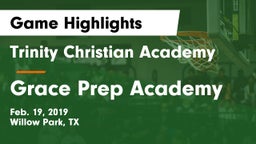 Trinity Christian Academy vs Grace Prep Academy Game Highlights - Feb. 19, 2019