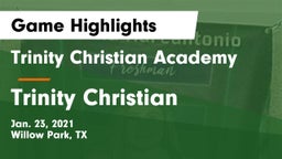Trinity Christian Academy vs Trinity Christian  Game Highlights - Jan. 23, 2021