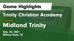 Trinity Christian Academy vs Midland Trinity Game Highlights - Feb. 23, 2021