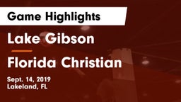 Lake Gibson  vs Florida Christian  Game Highlights - Sept. 14, 2019