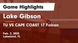 Lake Gibson  vs TU VS CAPE COAST 17 Falcon Game Highlights - Feb. 2, 2020
