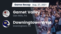Recap: Garnet Valley  vs. Downingtown West  2021