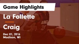 La Follette  vs Craig  Game Highlights - Dec 01, 2016