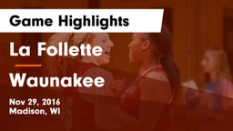 La Follette  vs Waunakee  Game Highlights - Nov 29, 2016