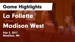 La Follette  vs Madison West  Game Highlights - Feb 2, 2017