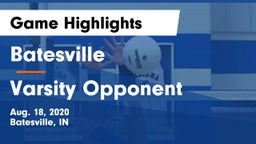 Batesville  vs Varsity Opponent Game Highlights - Aug. 18, 2020