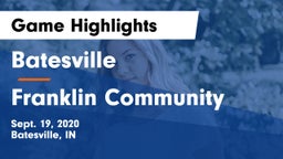 Batesville  vs Franklin Community  Game Highlights - Sept. 19, 2020