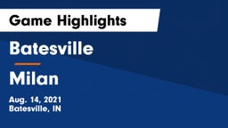 Batesville  vs Milan  Game Highlights - Aug. 14, 2021