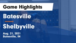 Batesville  vs Shelbyville  Game Highlights - Aug. 21, 2021