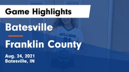 Batesville  vs Franklin County Game Highlights - Aug. 24, 2021