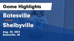 Batesville  vs Shelbyville  Game Highlights - Aug. 20, 2022