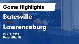Batesville  vs Lawrenceburg  Game Highlights - Oct. 6, 2022