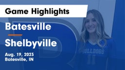 Batesville  vs Shelbyville  Game Highlights - Aug. 19, 2023
