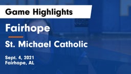 Fairhope  vs St. Michael Catholic  Game Highlights - Sept. 4, 2021