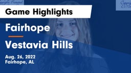 Fairhope  vs Vestavia Hills  Game Highlights - Aug. 26, 2022