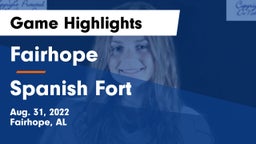 Fairhope  vs Spanish Fort  Game Highlights - Aug. 31, 2022