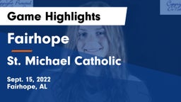 Fairhope  vs St. Michael Catholic  Game Highlights - Sept. 15, 2022