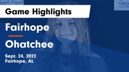Fairhope  vs Ohatchee Game Highlights - Sept. 24, 2022