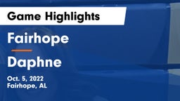 Fairhope  vs Daphne  Game Highlights - Oct. 5, 2022