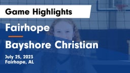 Fairhope  vs Bayshore Christian  Game Highlights - July 25, 2023
