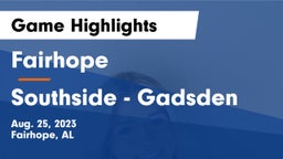 Fairhope  vs Southside  - Gadsden Game Highlights - Aug. 25, 2023