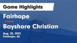 Fairhope  vs Bayshore Christian  Game Highlights - Aug. 30, 2023