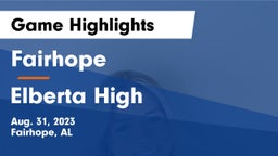 Fairhope  vs Elberta High  Game Highlights - Aug. 31, 2023