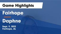 Fairhope  vs Daphne  Game Highlights - Sept. 9, 2023