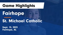 Fairhope  vs St. Michael Catholic  Game Highlights - Sept. 15, 2023