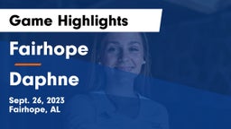 Fairhope  vs Daphne  Game Highlights - Sept. 26, 2023