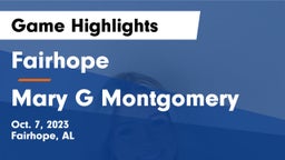 Fairhope  vs Mary G Montgomery  Game Highlights - Oct. 7, 2023