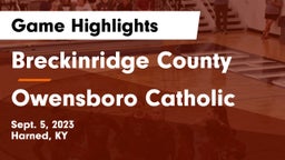 Breckinridge County  vs Owensboro Catholic  Game Highlights - Sept. 5, 2023