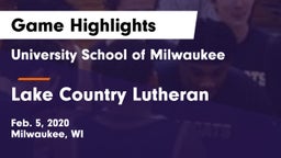 University School of Milwaukee vs Lake Country Lutheran  Game Highlights - Feb. 5, 2020