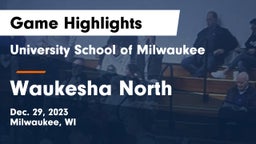 University School of Milwaukee vs Waukesha North Game Highlights - Dec. 29, 2023