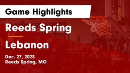 Reeds Spring  vs Lebanon  Game Highlights - Dec. 27, 2023