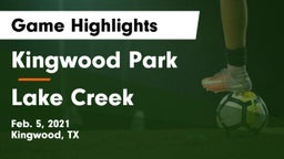 Kingwood Park  vs Lake Creek  Game Highlights - Feb. 5, 2021