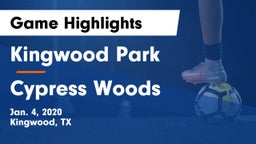 Kingwood Park  vs Cypress Woods  Game Highlights - Jan. 4, 2020