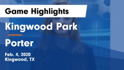 Kingwood Park  vs Porter  Game Highlights - Feb. 4, 2020