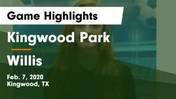 Kingwood Park  vs Willis  Game Highlights - Feb. 7, 2020