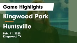 Kingwood Park  vs Huntsville  Game Highlights - Feb. 11, 2020