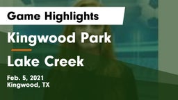 Kingwood Park  vs Lake Creek  Game Highlights - Feb. 5, 2021