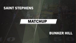 Matchup: Saint Stephens High vs. Bunker Hill  2016