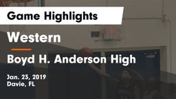 Western  vs Boyd H. Anderson High Game Highlights - Jan. 23, 2019