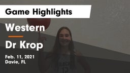 Western  vs Dr Krop  Game Highlights - Feb. 11, 2021