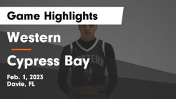 Western  vs Cypress Bay Game Highlights - Feb. 1, 2023