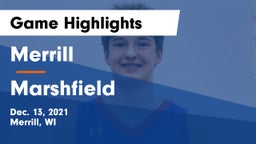Merrill  vs Marshfield  Game Highlights - Dec. 13, 2021