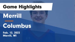 Merrill  vs Columbus  Game Highlights - Feb. 12, 2022