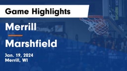 Merrill  vs Marshfield  Game Highlights - Jan. 19, 2024