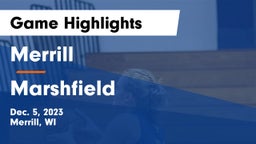 Merrill  vs Marshfield  Game Highlights - Dec. 5, 2023